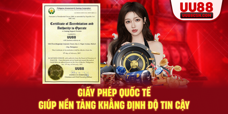 Giấy phép quốc tế giúp nền tảng khẳng định độ tin cậy