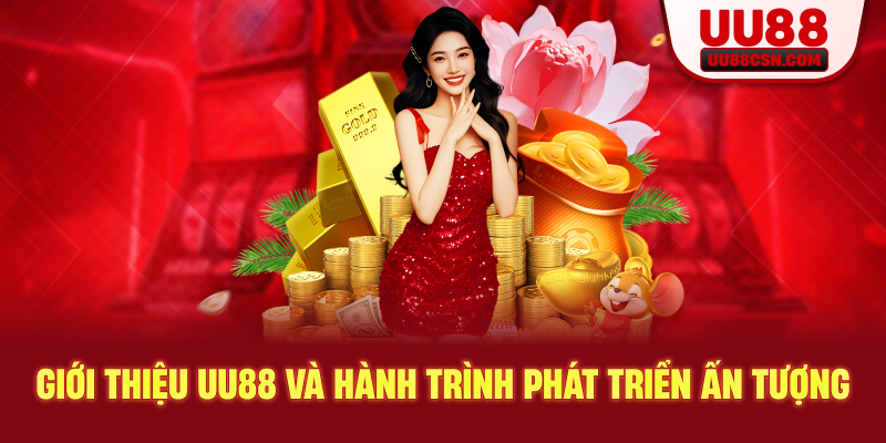 Giới thiệu UU88 và hành trình phát triển ấn tượng